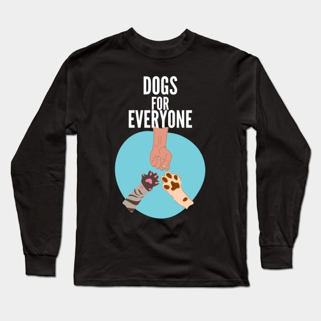 Dogs for everyone Long Sleeve T-Shirt by G-DesignerXxX